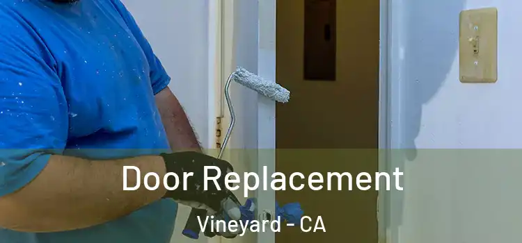 Door Replacement Vineyard - CA