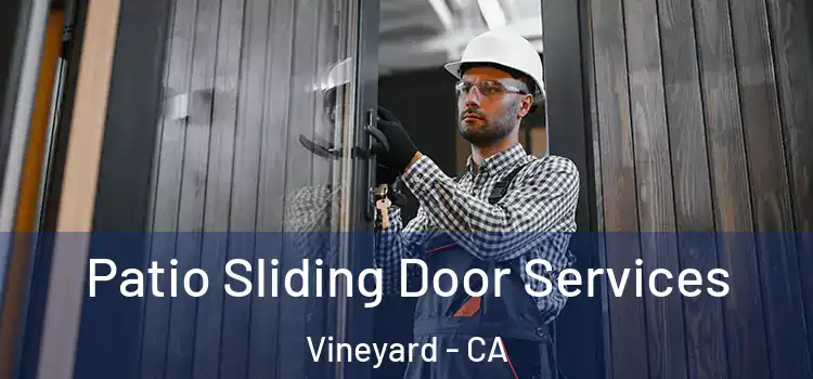 Patio Sliding Door Services Vineyard - CA